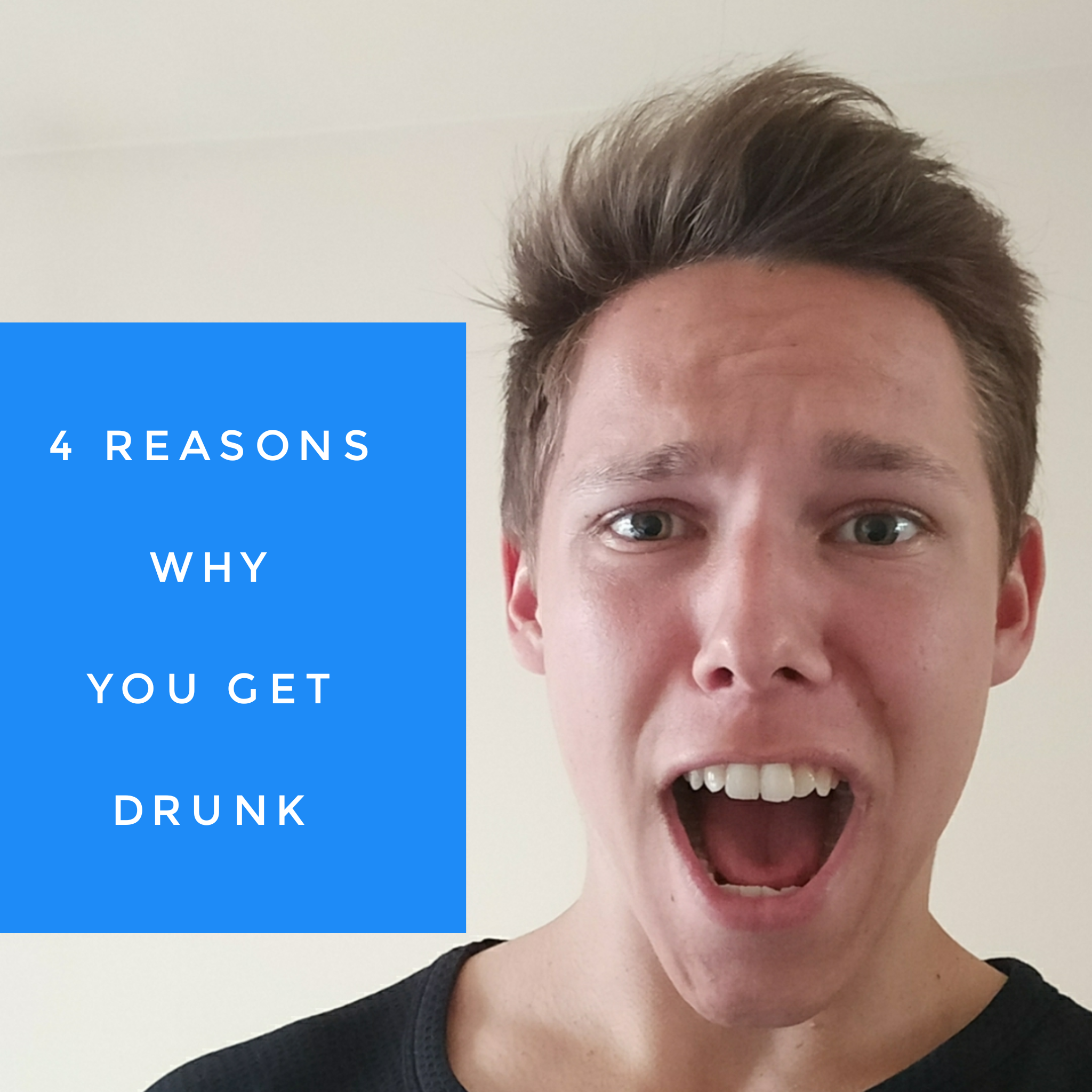 4 reasons why you get drunk