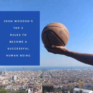 John Wooden’s top 5 rules to become a successful human being